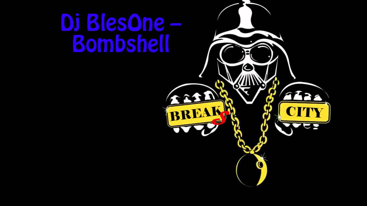 Dj BlesOne - Bombshell | Breaking Music | BreaksCity