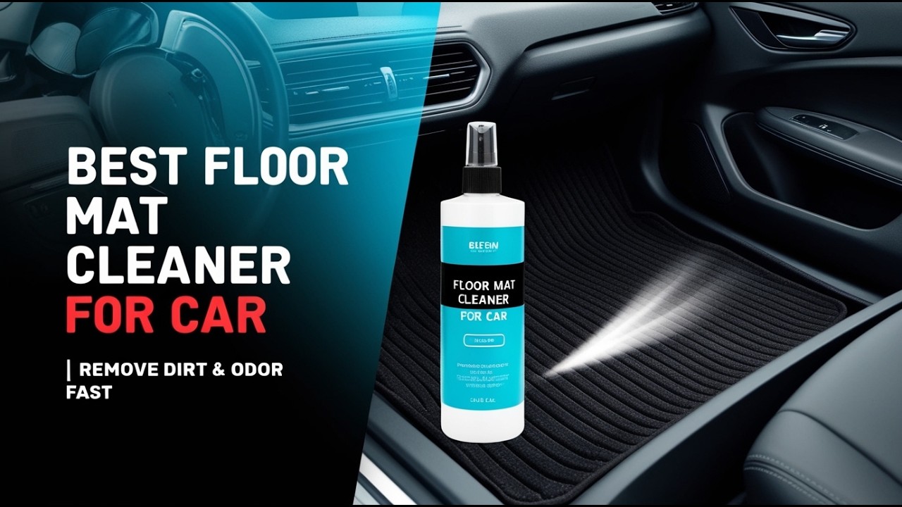 5 Best Car Floor Mat Cleaners Review | Remove Dirt & Odor Fast