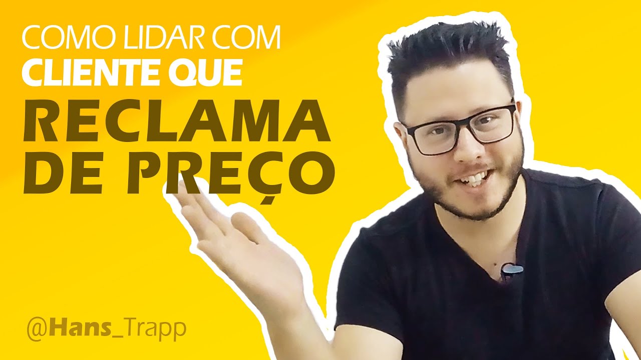 Como lidar com cliente que reclama de preço