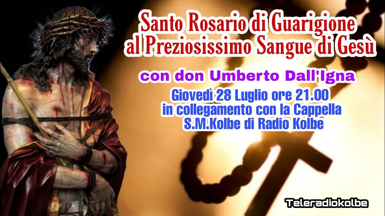 S.Rosario di Guarigione al Preziosissimo Sangue di Gesù con don Umberto Dall'Igna