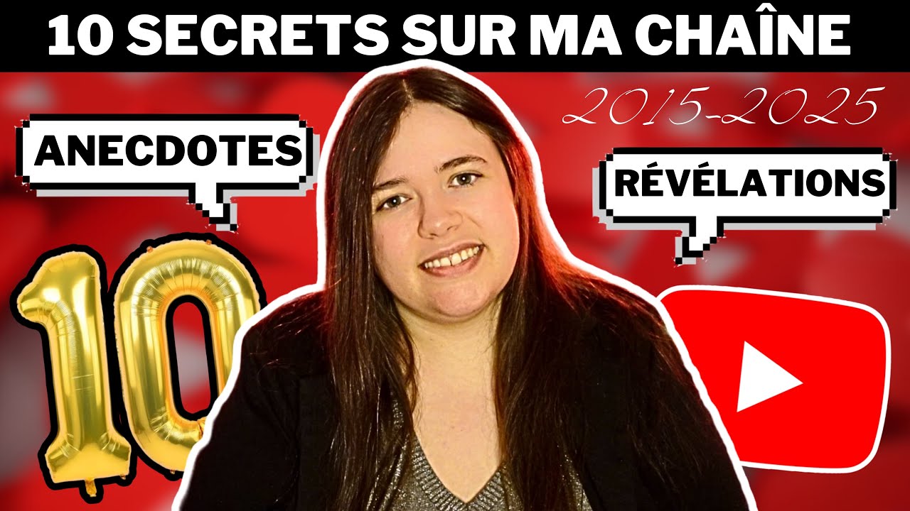 10 ANS SUR YOUTUBE : je vous dévoile TOUS mes secrets !