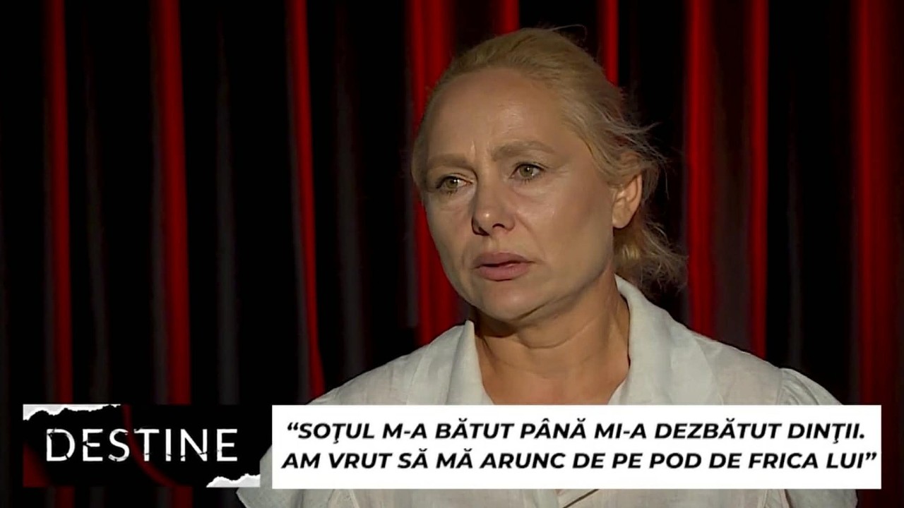 DESTINE: &ldquo;Soțul m-a bătut p&acirc;nă mi-a dezbătut dinții. Am vrut să mă arunc de pe pod&rdquo;