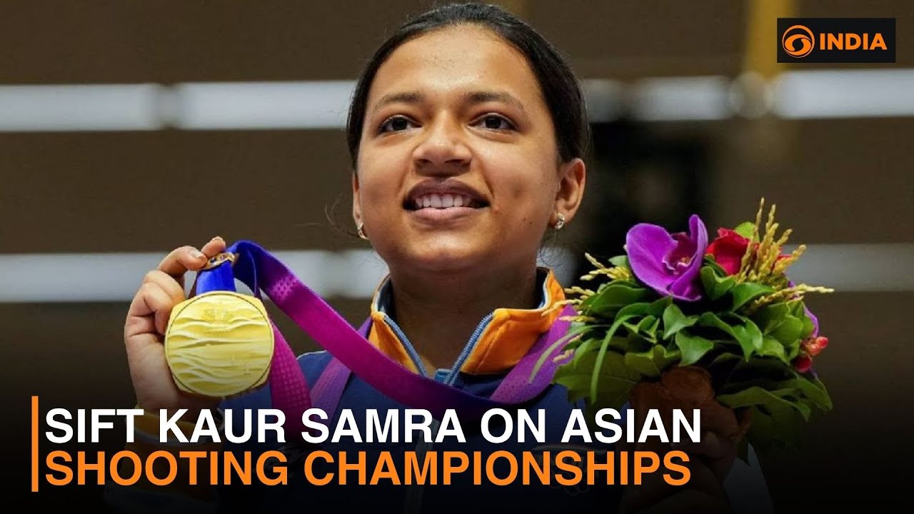 Asian Shooting Championships 2026: Sift Kaur Samra Ready for Big Stage