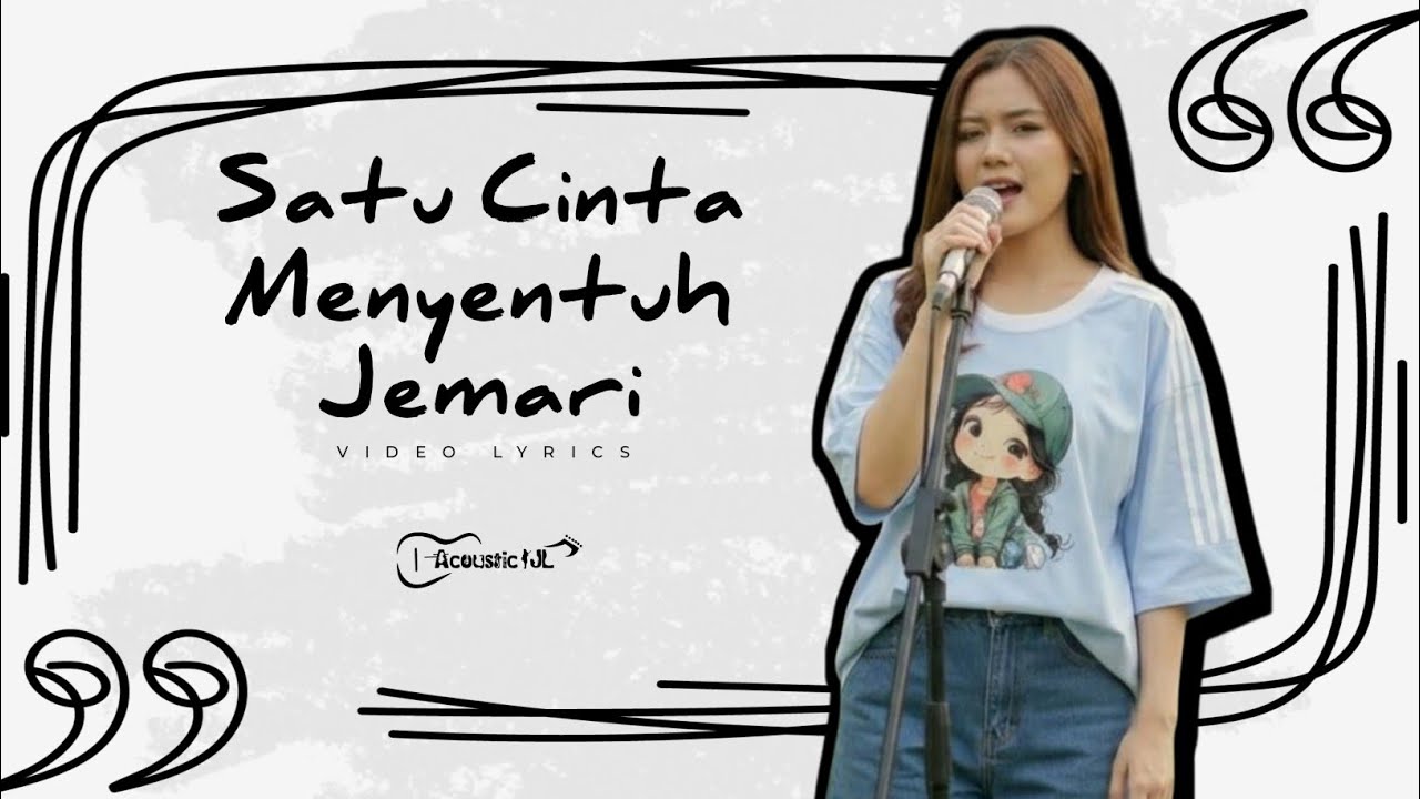 SATU CINTA MENYENTUH JEMARI | ACOUSTIC JL ( VIDEO LYRICS )