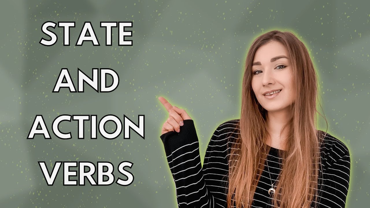 STATE AND ACTION VERBS | HOW TO ENGLISH | master your grammar!
