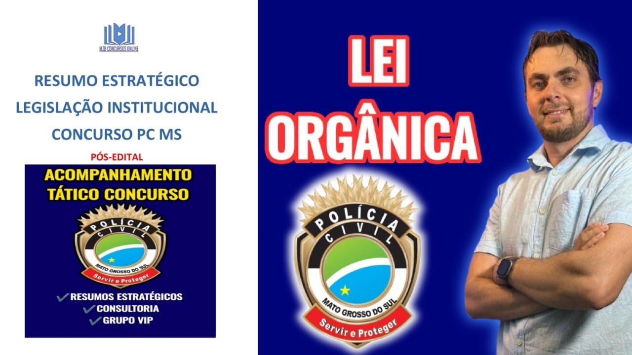 CONCURSO PC-MS|LEI ORGÂNICA