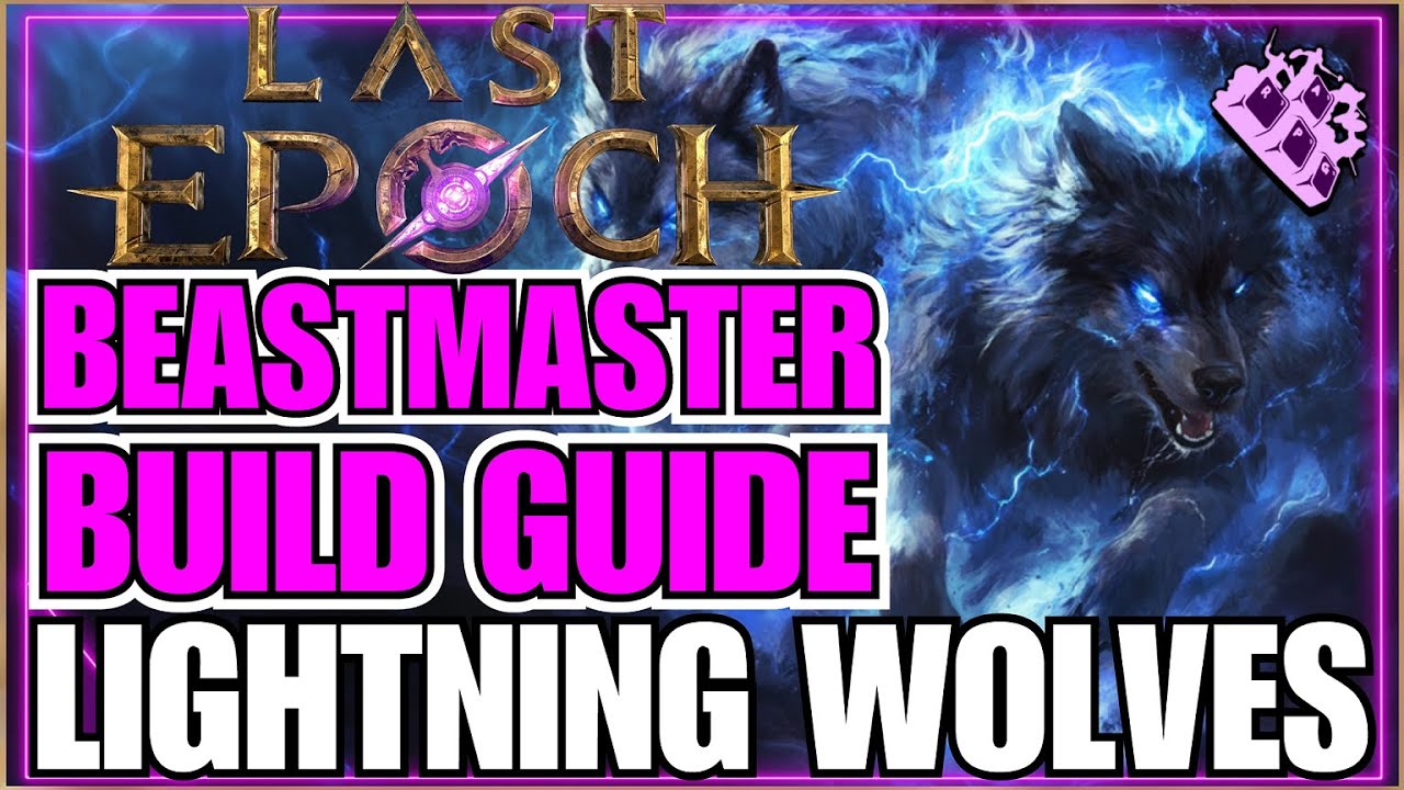 Last Epoch Abby Killer Wolf Pack Beastmaster Build Guide! Lightning Retaliation... 700+ Corruption!