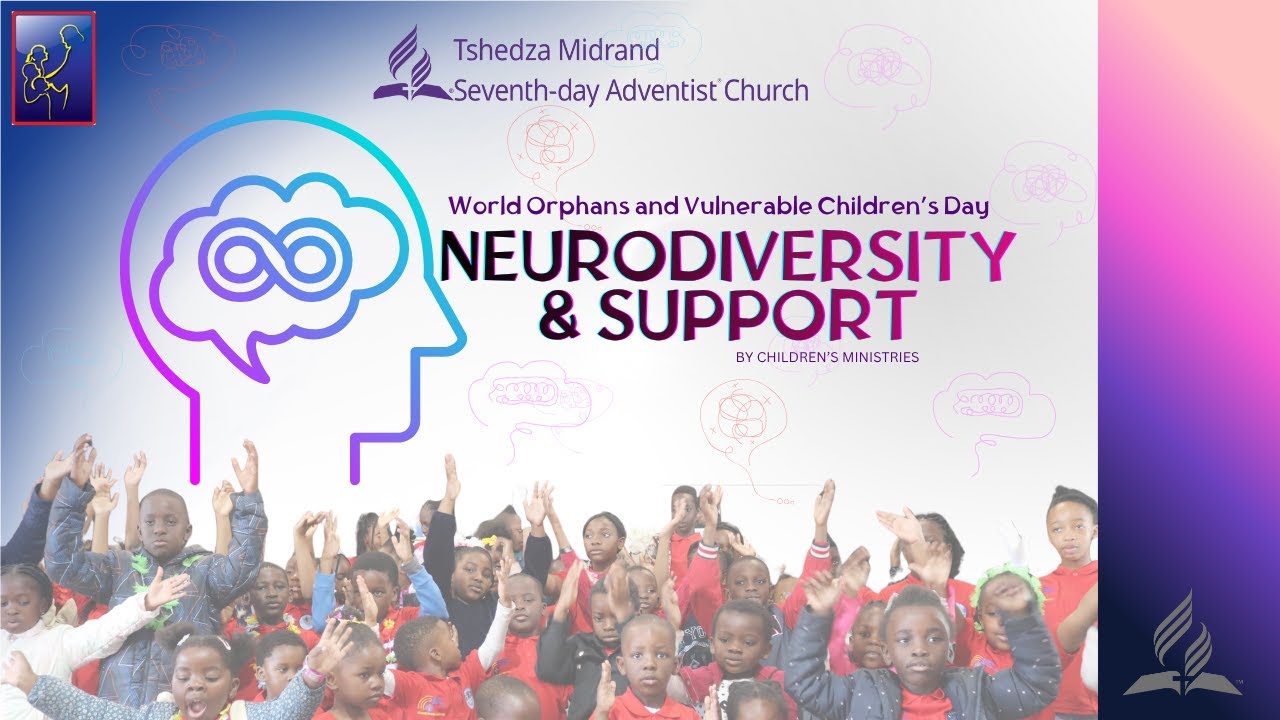 World Orphans & Vulnerable Children's Day || Neuro Diversity & Support || Children's Ministries Dept