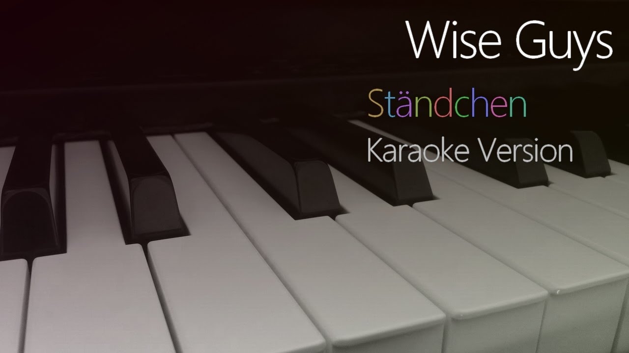Wise Guys: St&auml;ndchen (Karaoke) | Piano Cover