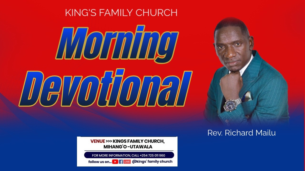MORNING DEVOTION //Rev. Richard Mailu//27; 2;2026
