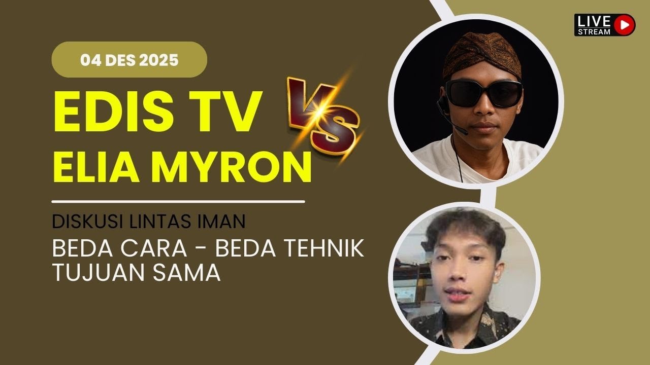 EDIS TV VS ELIA MYRON TERBARU -  DISKUSI DIALOG LINTAS IMAN 04 DES 2025