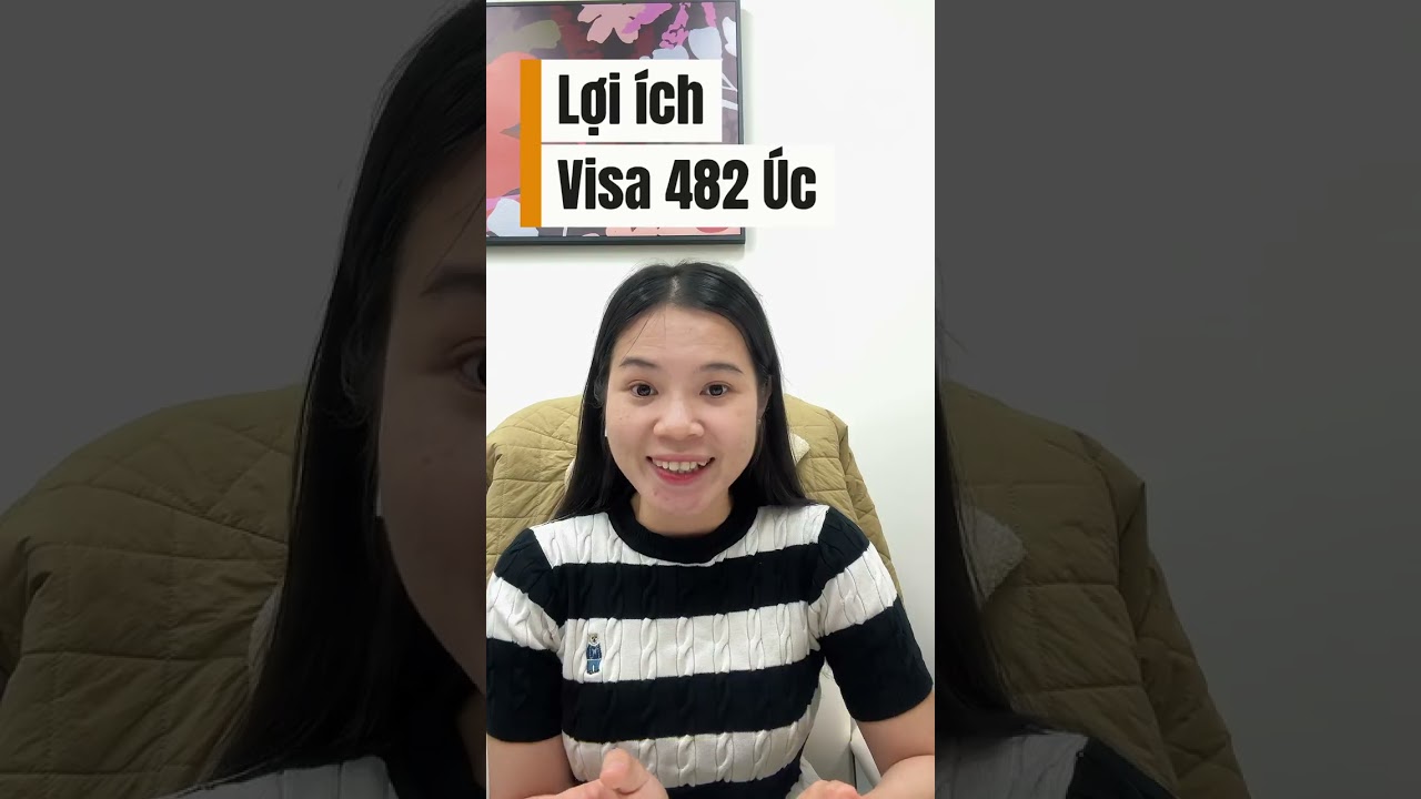 Tại sao nên xin visa 482? #visa482 