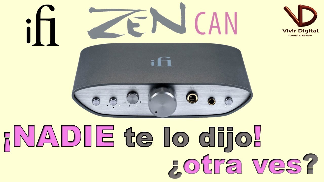 Amplificador iFI Zen CAN  Sin palabras.