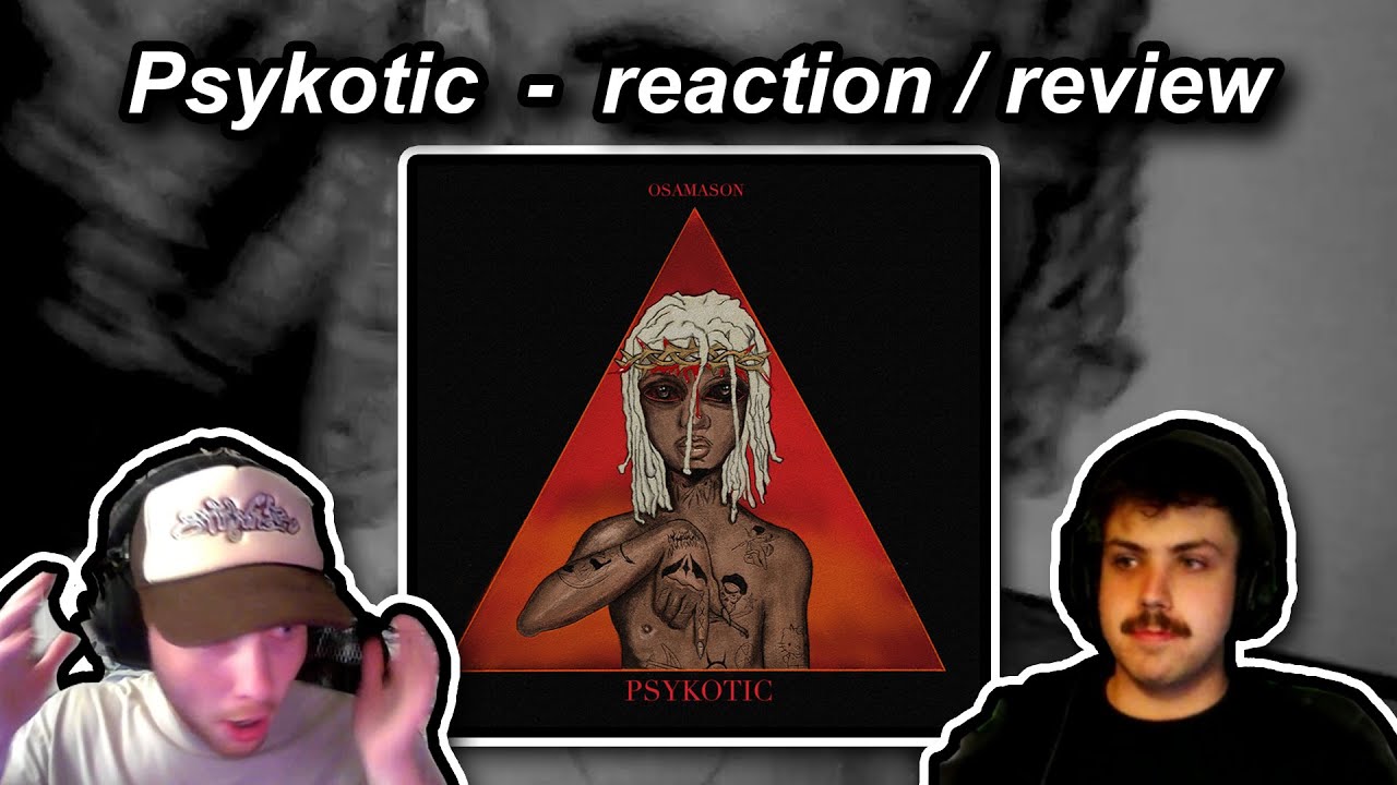 two musicians react to psykotic by osamason (album reaction/review)
