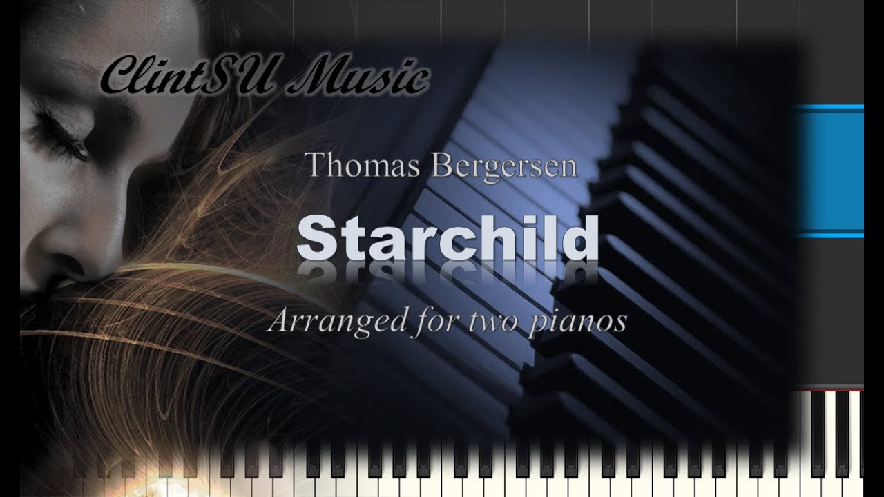 Starchild (by Thomas Bergersen) [for two pianos]