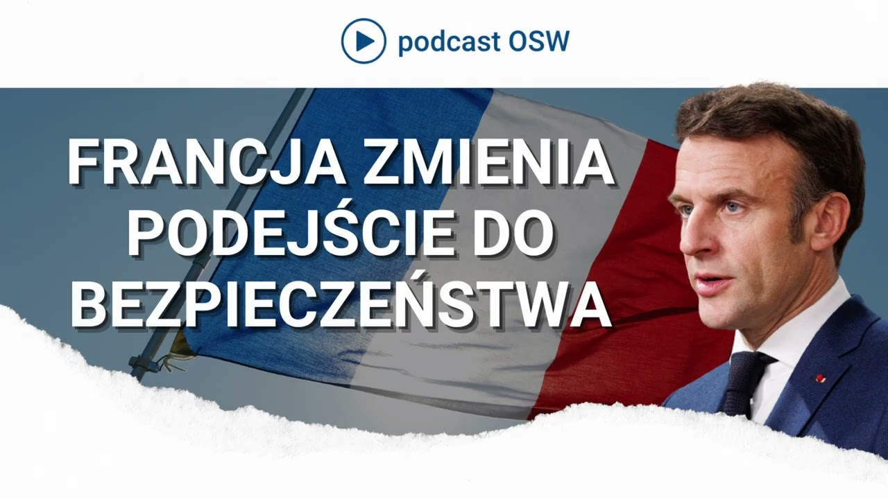 Francja zmienia swoją strategię. Jak podchodzi do Rosji i zagrożenia ze wschodu?