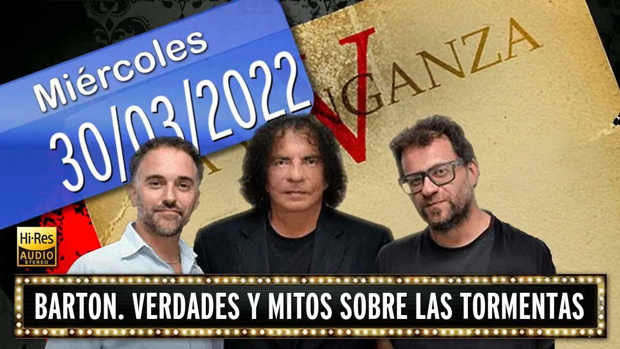 30 03 2022 Barton. Verdades y mitos sobre las tormentas