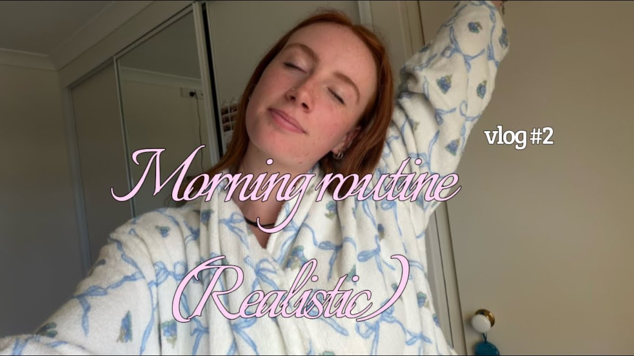 Morning routine (realistic)
