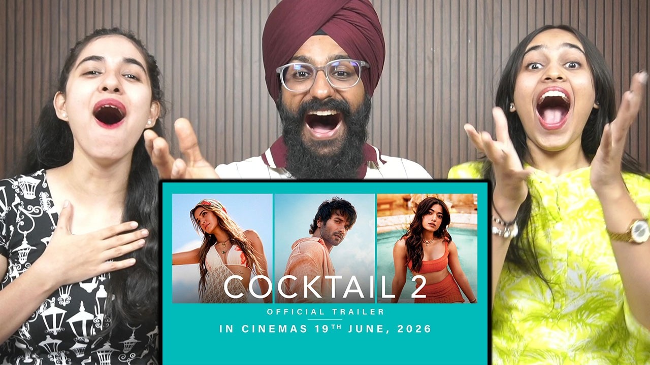 Cocktail 2 Trailer Reaction | Shahid Kapoor, Kriti Sanon, Rashmika Mandanna