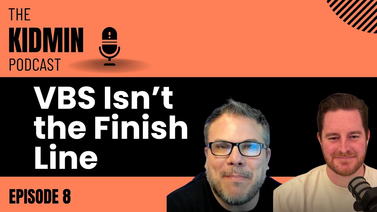 VBS Isn't the Finish Line - Episode 8