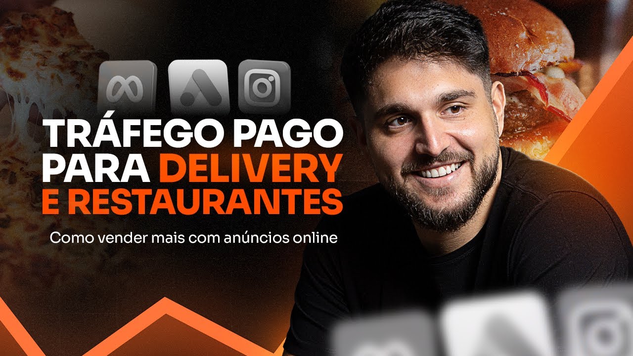 TRÁFEGO PAGO PARA DELIVERY E RESTAURANTES – Guia Completo para Aumentar Vendas com Anúncios Online