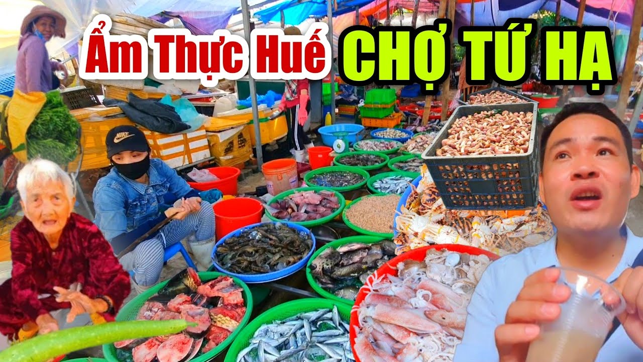 Ẩm Thực Huế CHỢ TỨ HẠ - Toàn Món Ngon Rẻ Mùa Nấm Tràm - Lý Do Vì Sao Bà Con Nói Đây Là Chợ Cán Bộ