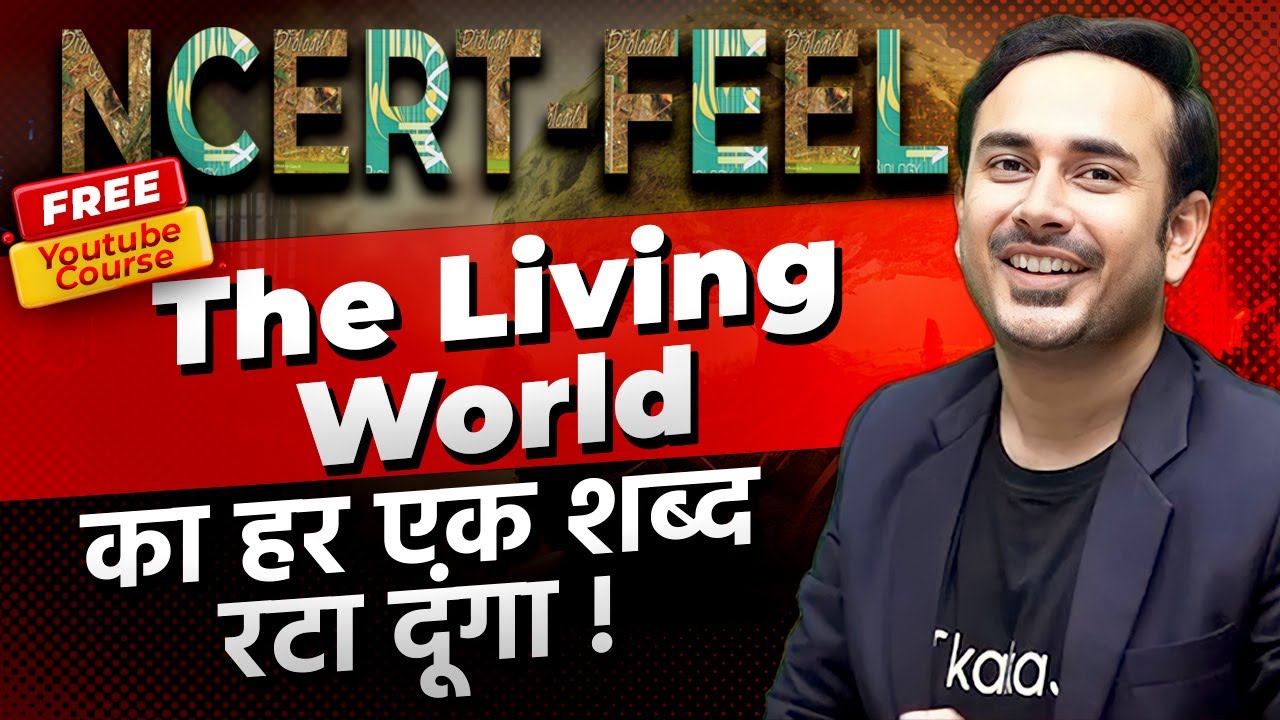 Chapter-1 The Living World || 360/360 NCERT Feel Series  #neet2024  @NEETkakaJEE #ncert