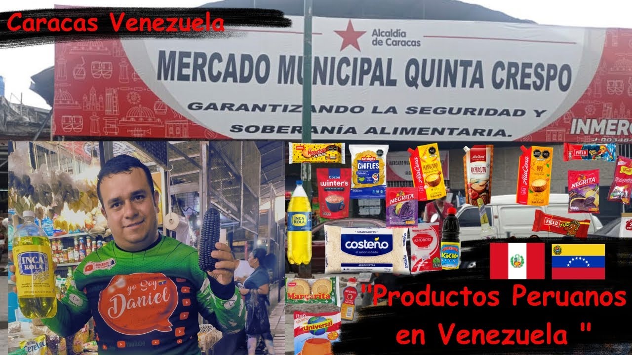 Mercado Quinta Crespo Caracas Venezuela 2023 (Productos Peruanos)