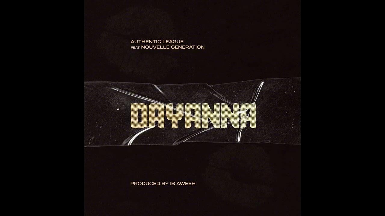 DAYANNA _Authenic_League Ft Nouvelle generation ( music audio official)
