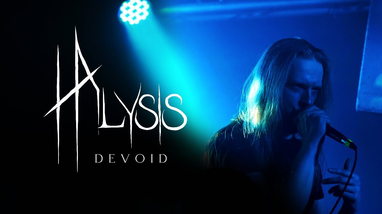 Halysis - Devoid (Live Music Video)