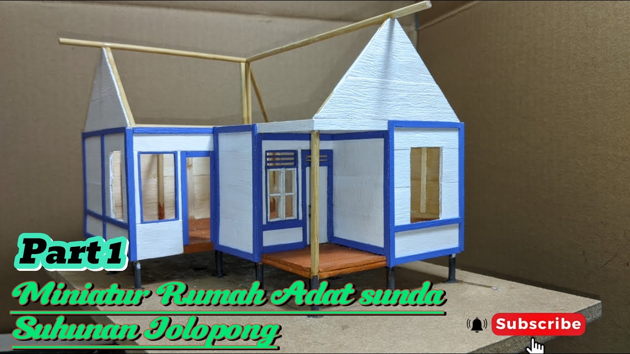 Ide Kreatif Membuat MINIATUR RUMAH ADAT SUNDA SUHUNAN JOLOPONG DARI STICK ES KRIM || PART 1
