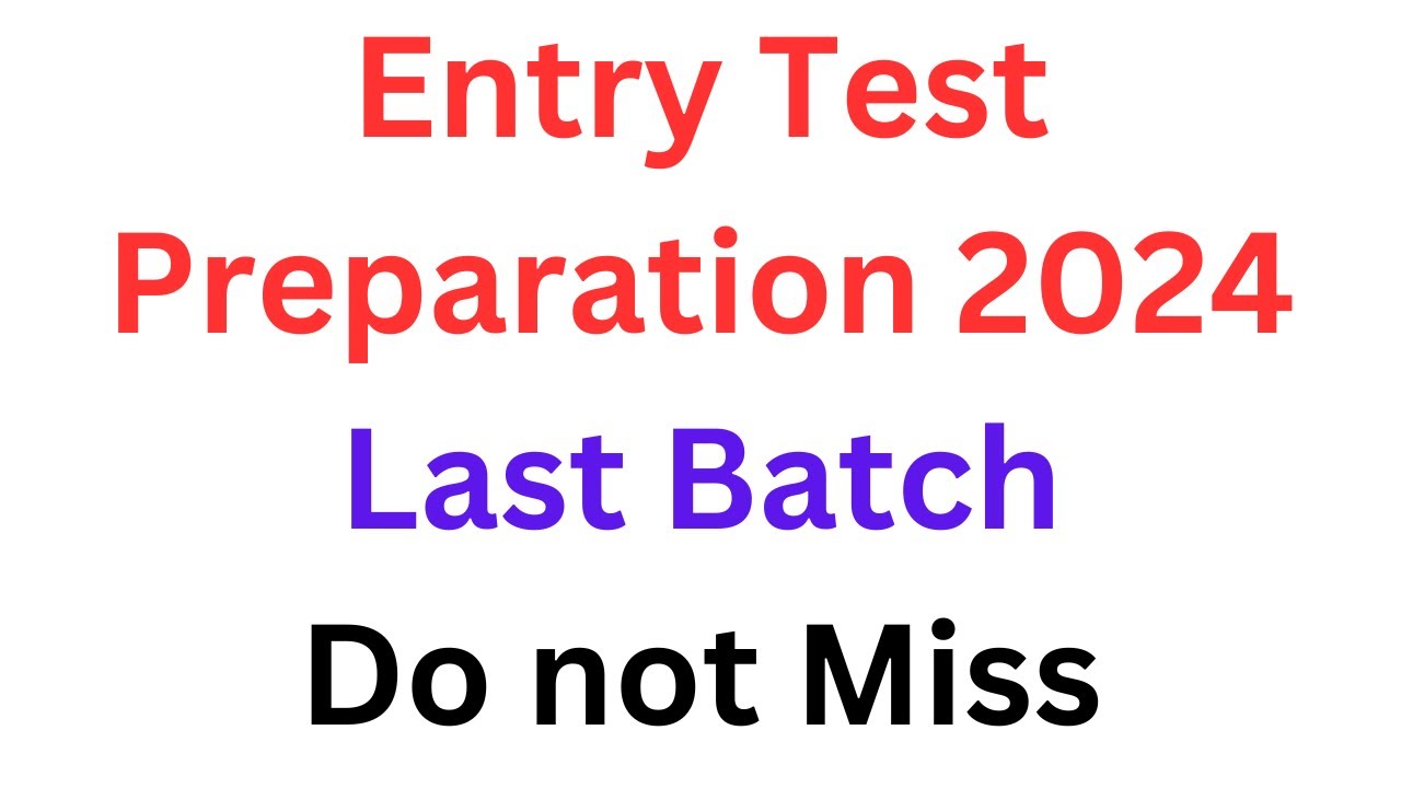 Universities Entry Test Preparation 2024 Last Batch NUST NET 4 I FAST I PIEAS I GIKI I NTS NAT I NET