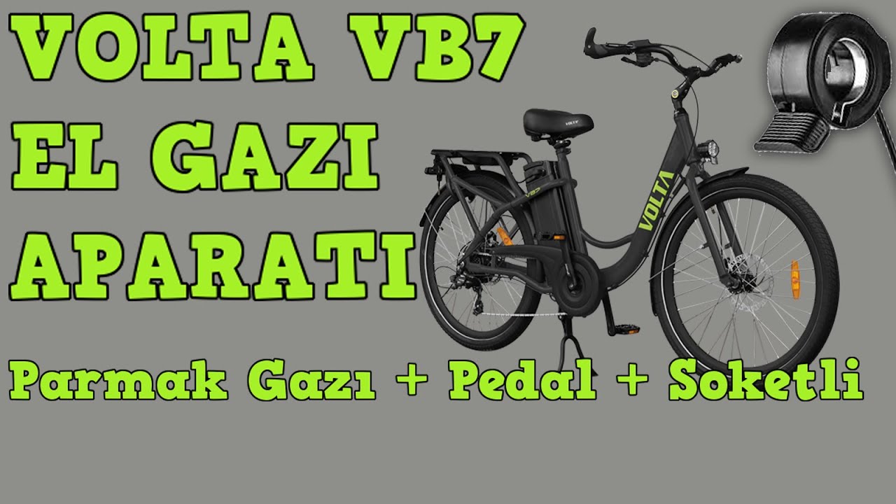 VOLTA VB7 İÇİN EL GAZINI AKTİFLEŞTİREN APARAT 2024