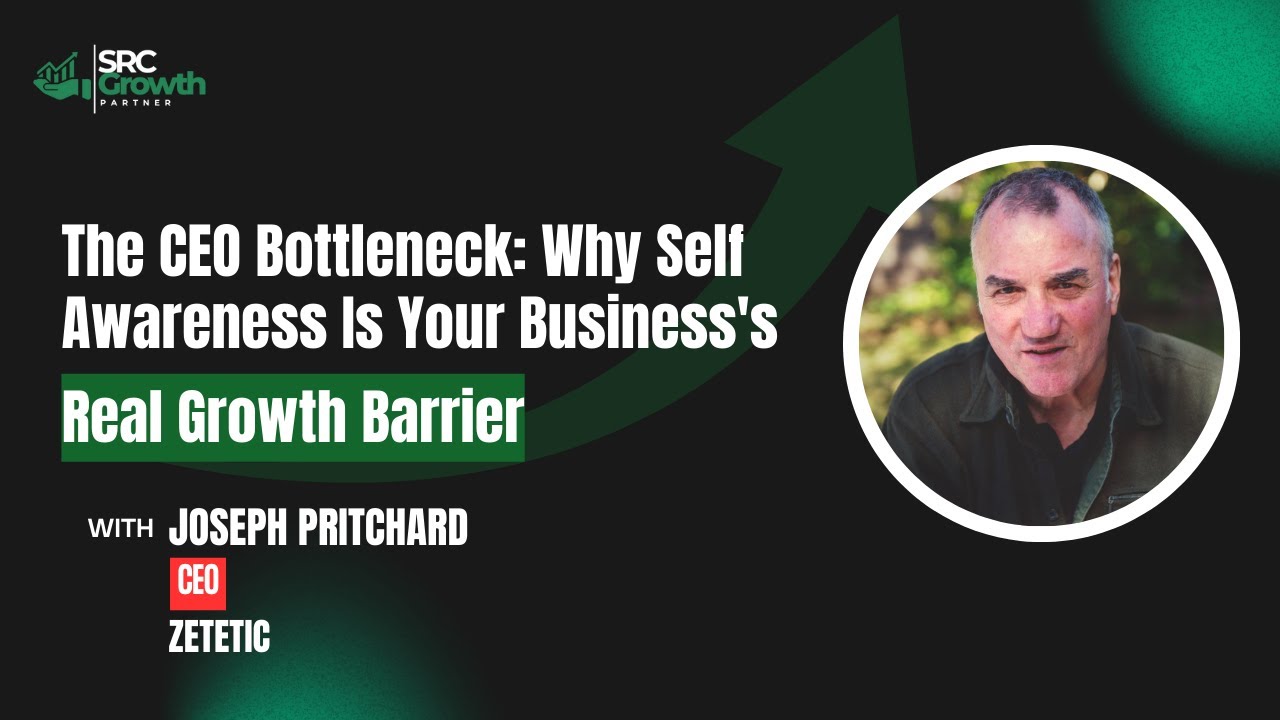 The CEO Bottleneck: Why Self-Awareness Is Your Business's Real Growth Barrier