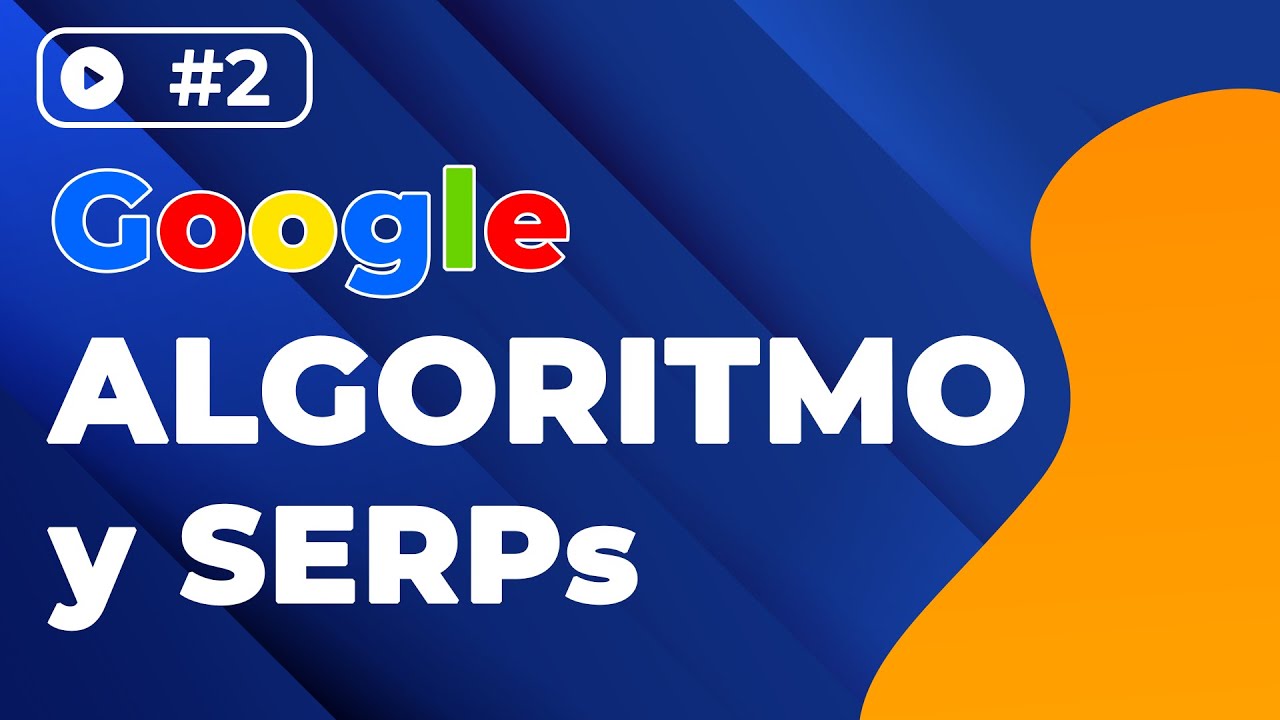 Google, su Algoritmo y SERPs - #2
