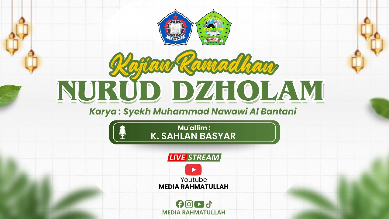 Kajian Ramadhan | Kitab Nurud Dzholam | K. Sahlan Basyar..PART 14