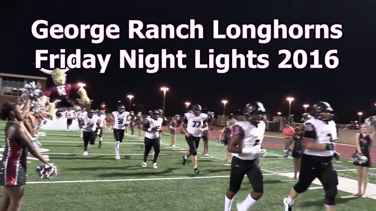 George Ranch Longhorns Friday Night Lights 2016 - Game 10 v. Alief Taylor