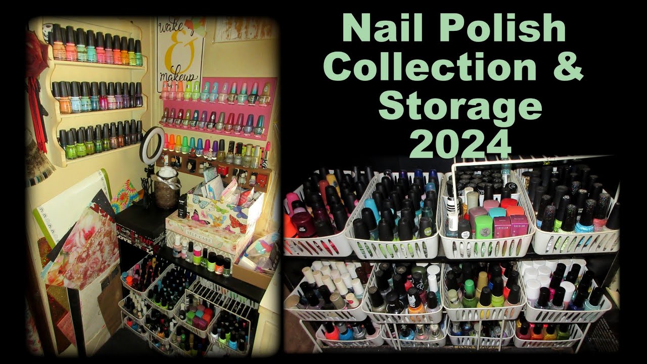 Nail Polish Collection & Storage 2024!! Over 700 Polishes!!