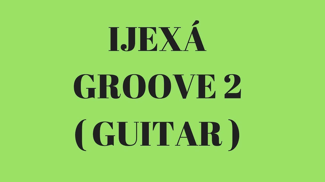 Levada Ijexá para violão e guitarra - Parte 2