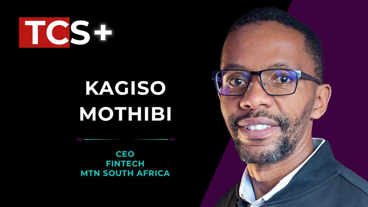 TCS | The future of mobile money, with MTN's Kagiso Mothibi