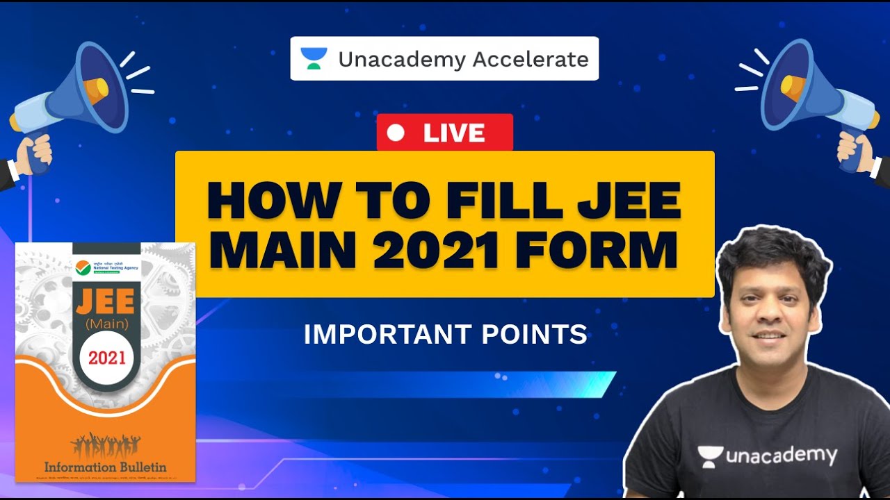 How to Fill JEE Main 2021 Form | JEE 2021 Latest Update | PMS Sir | Unacademy Accelerate