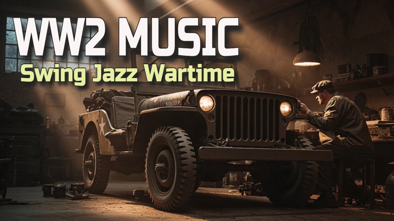 👉 WW2 MUSIC AND EVERYDAY LIFE | SWING JAZZ WARTIME