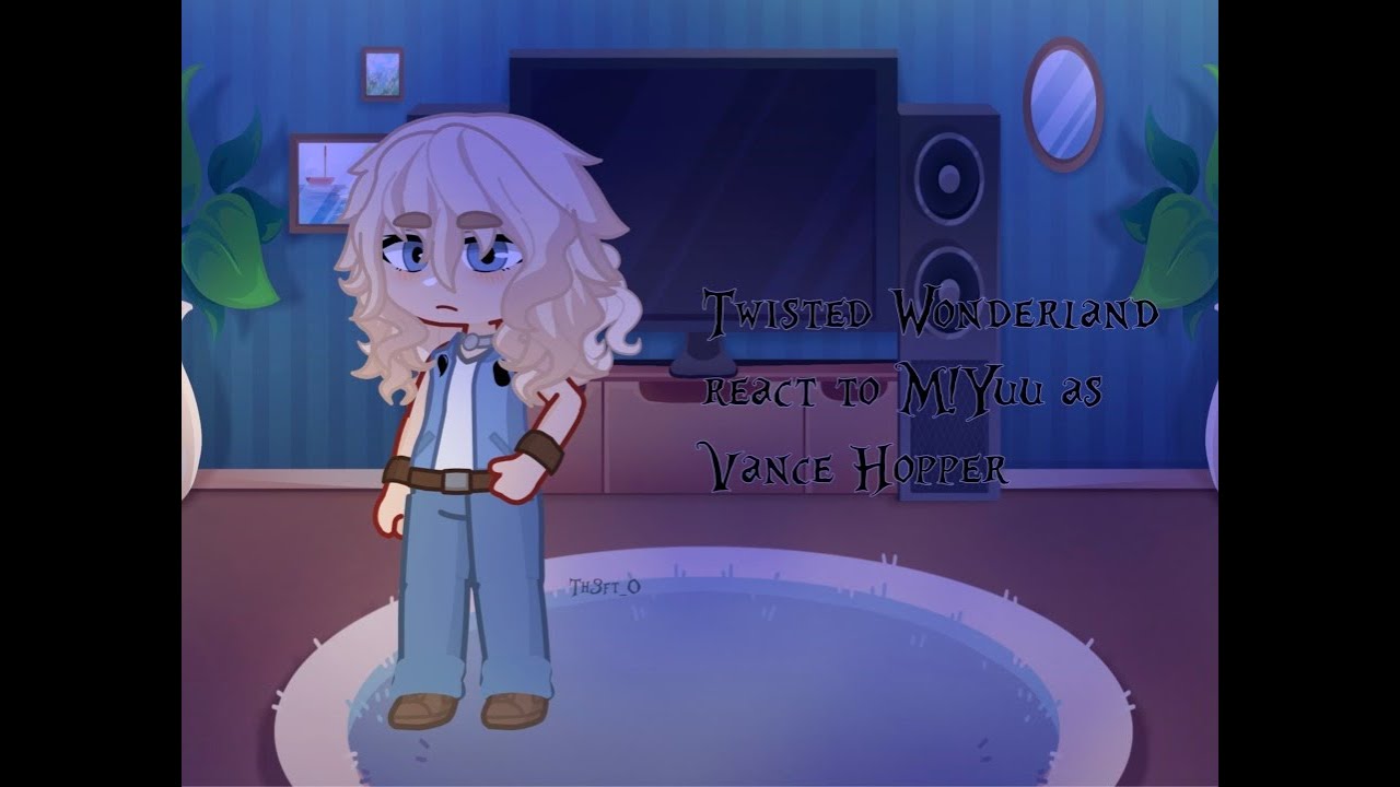 Twisted Wonderland react to M!Yuu as Vance Hopper // twst x tbp // s4pph_0