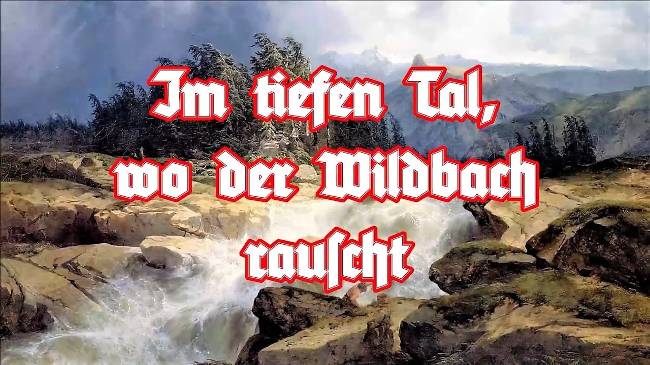 Im tiefen Tal, wo der Wildbach rauscht - German Marching Song + English Translation