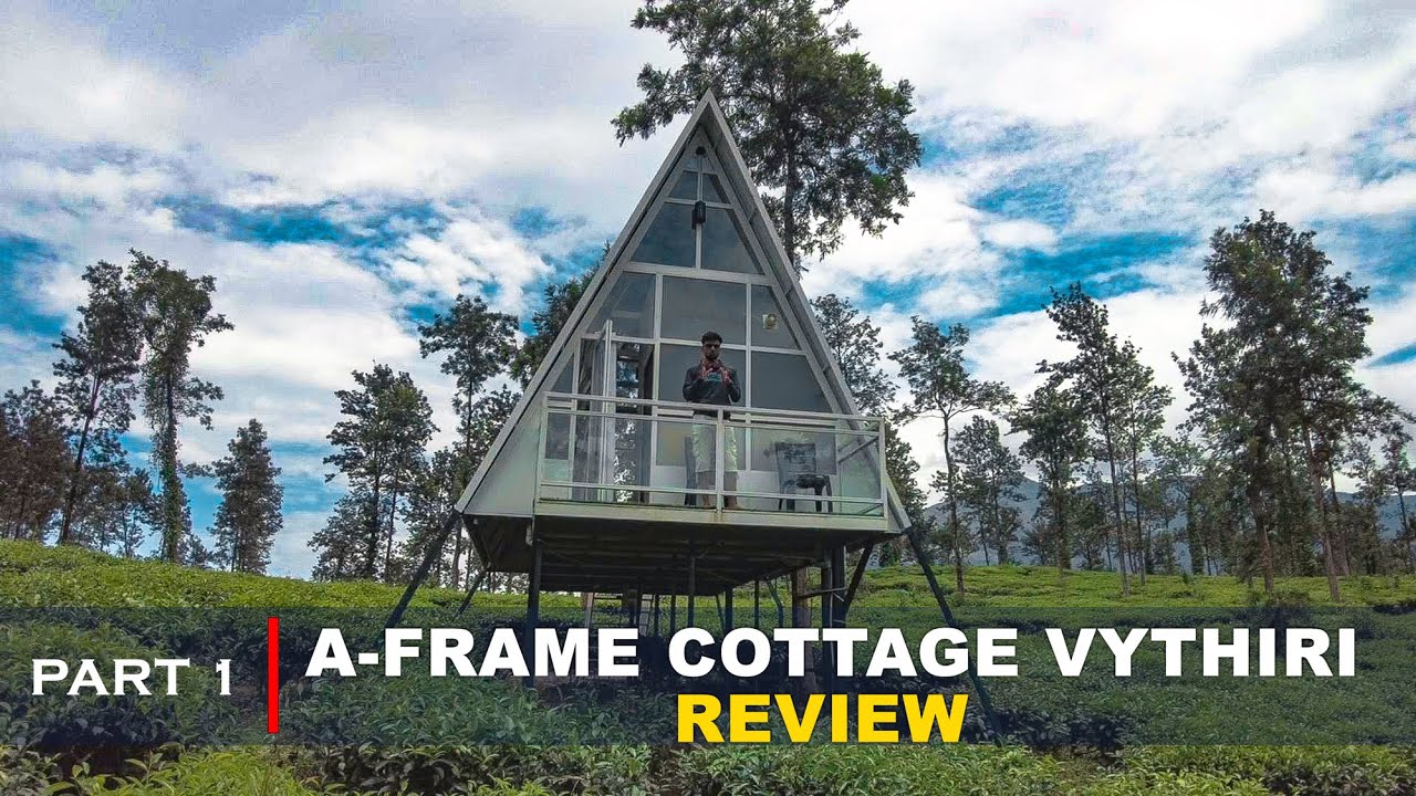 VYTHIRI A FRAME COTTAGE REVIEW PART 1 | WAYANAD RESORT MALAYALAM REVIEW