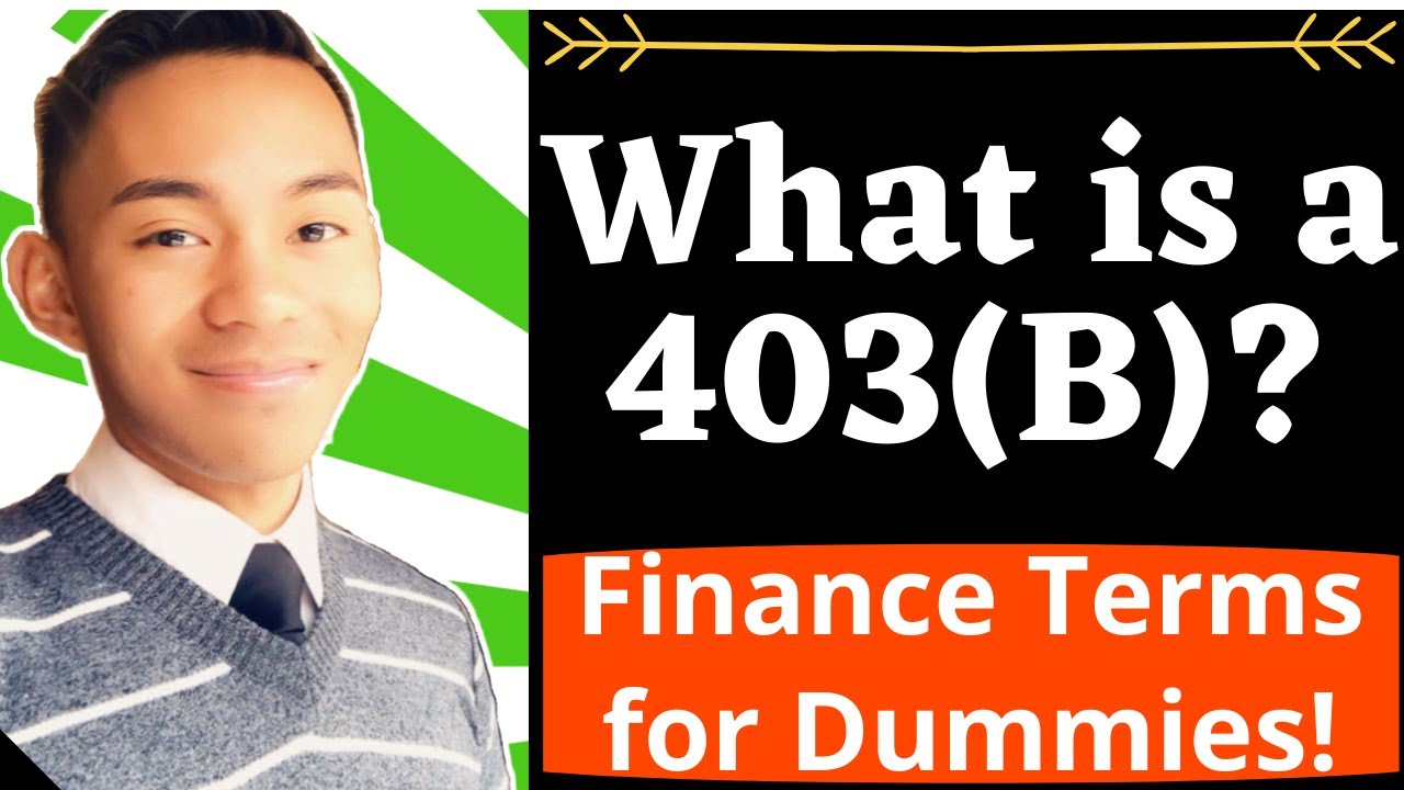 What is a 403(B)? - Financial Terminology for Dummies!