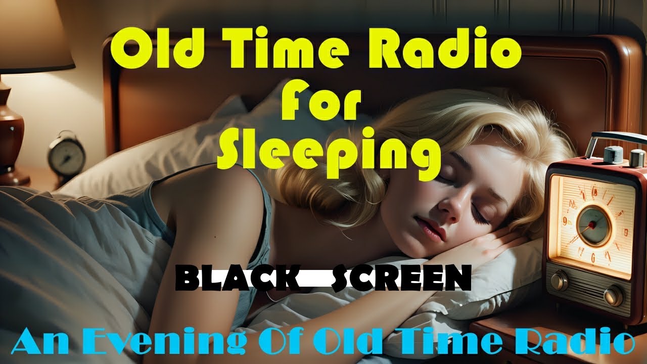 All Night Old Time Radio Shows | Old Time Radio For Sleeping | Black Screen | 8+ Hours!
