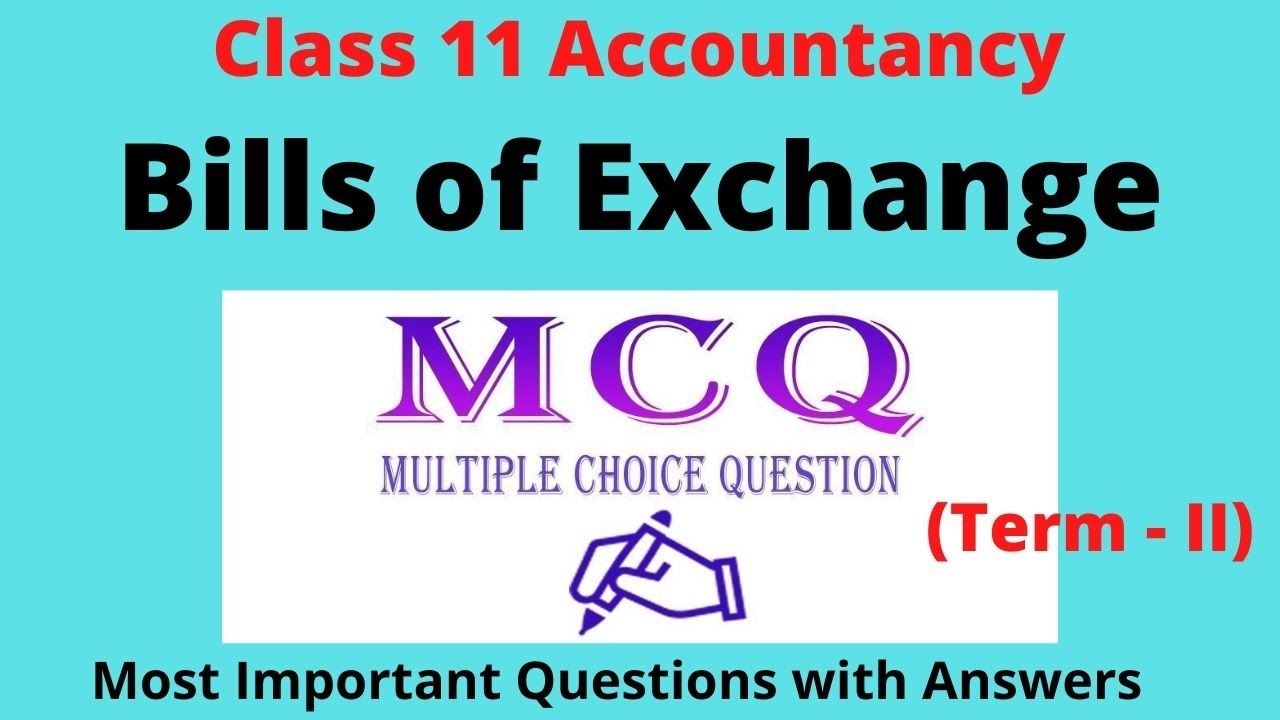 MCQ of Bill of Exchange (Most Expected Questions) Class 11 Accountancy
