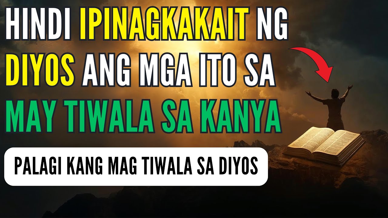 8 Bagay na Hindi Kailanman Ipinagkakait ng Diyos sa Taong May Tiwala sa Kanya