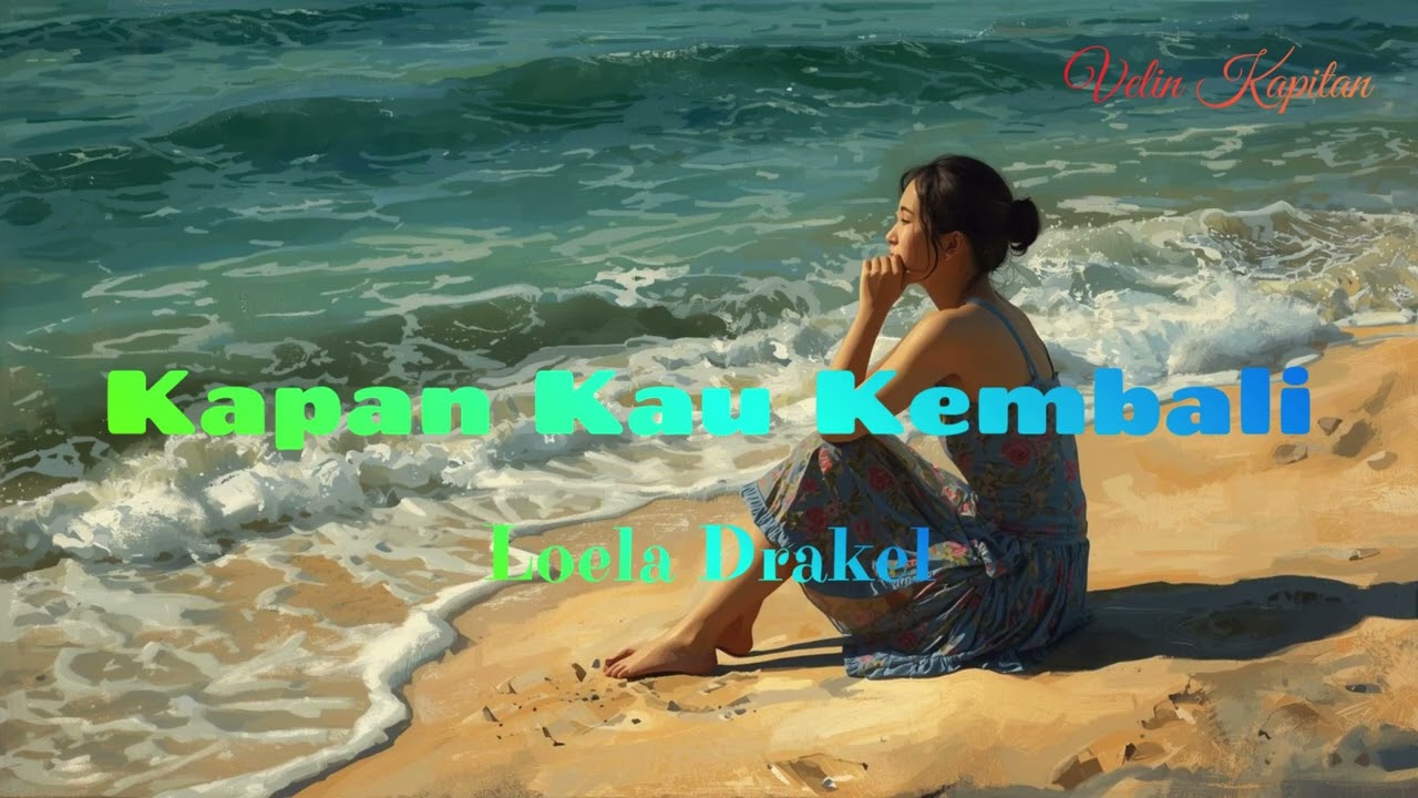 Kapan Kau Kembali_Loela Drakel_Cover_Velin Kapitan